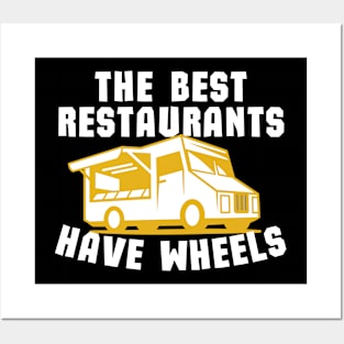 The Best Restaurant Have Wheels Food Truck Posters and Art